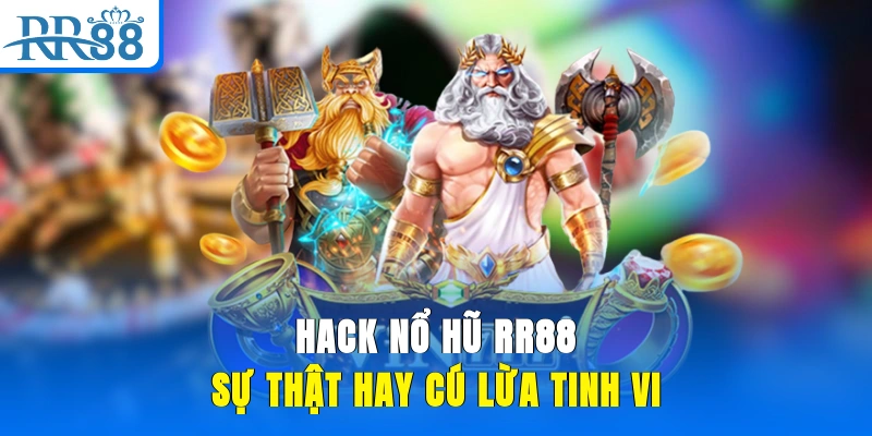 hack nổ hũ rr88